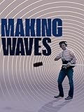 Making Waves: The Art of Cinematic Sound