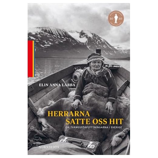 Herrarna satte oss hit : om tvångsförflyttningarna i Sverige