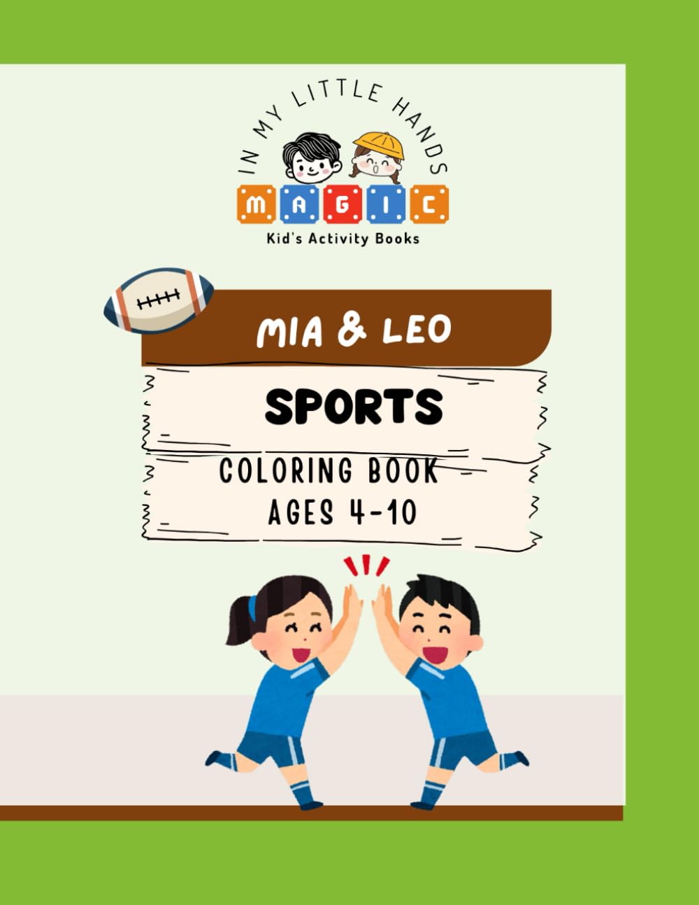 Mia and Leo Playing Sports - Fun Coloring Book: Ages 4-10