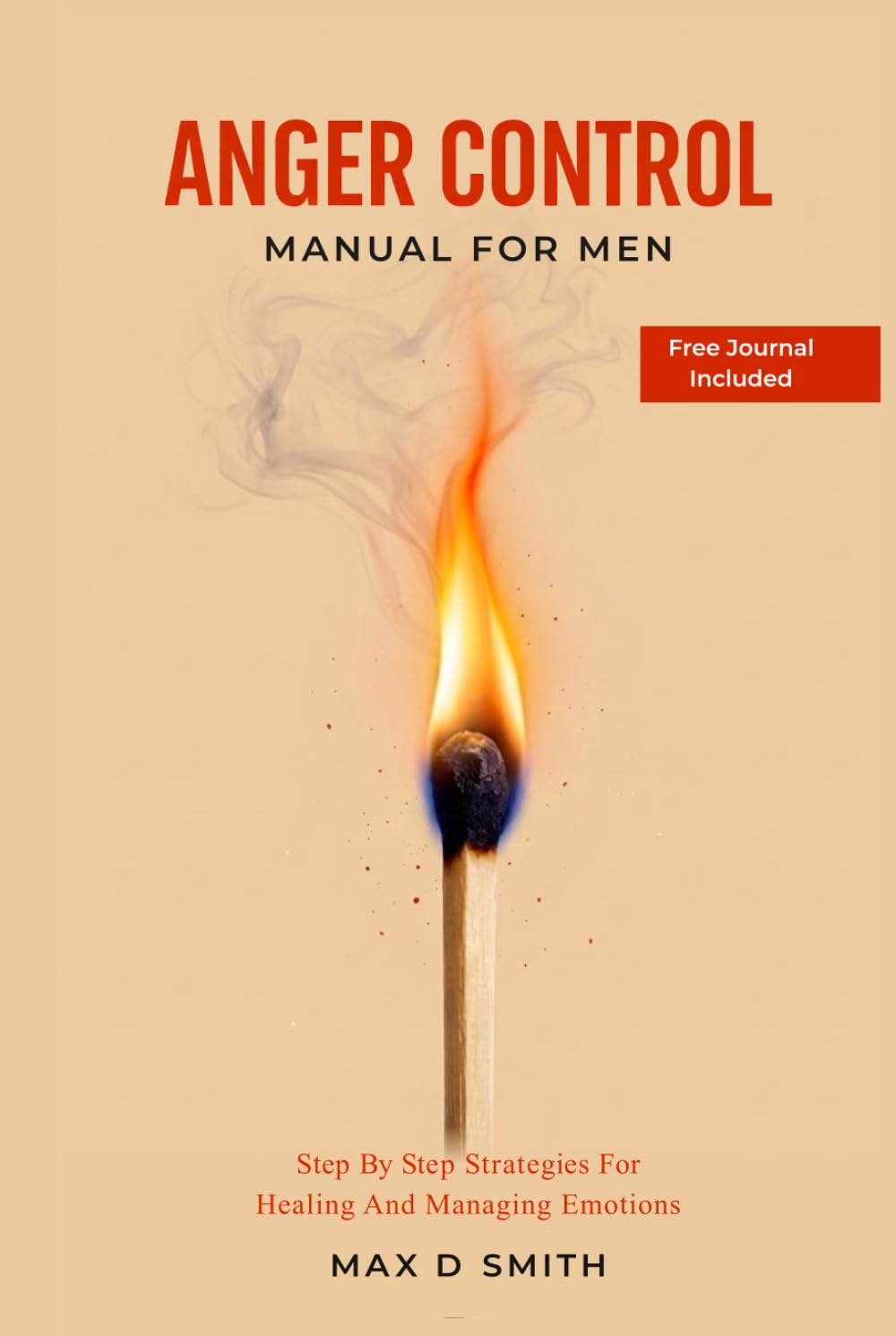 Anger Control For Men: Step By Step Strategies For Healing & Managing Emotions