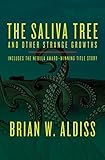 The Saliva Tree: And Other Strange Growths