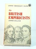 The British empiricists: Locke, Berkeley, Hume, B0006BRKNI Book Cover