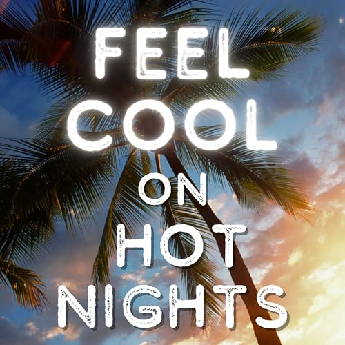 Feel Cool on Hot Nights - with Ocean Waves Music