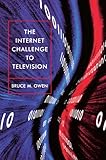 The Internet Challenge to Television