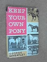 Keep your own pony B0007E7BWE Book Cover