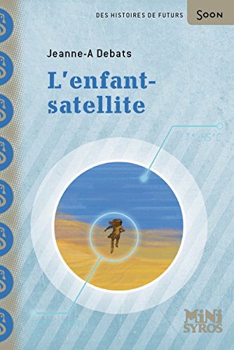 Télécharger L'enfant-satellite Francais PDF