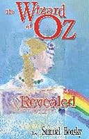 The Wizard of OZ Revealed 0964166011 Book Cover