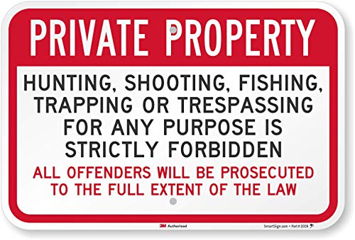 "Private Property - Hunting, Fishing, Trespassing Forbidden" Sign By SmartSign  12" x 18" 3M Engineer Grade Reflective Aluminum