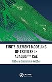 Finite Element Modeling of Textiles in Abaqus™ CAE