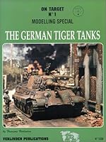 On Target No. 1 Modelling Special: The German Tiger Tanks 1930607393 Book Cover
