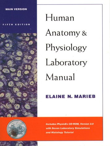 Human Anatomy and Physiology Laboratory Manual: Main Version with PhysioEx™ 2.0 Package (Benjamin/Cummings Series in Human Anatomy and Physiology)