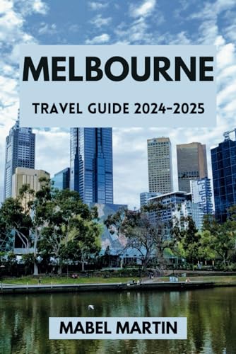 Melbourne Travel Guide 2024-2025: Unveiling History, Culture, & Adventures Beyond the Coffee Cup
