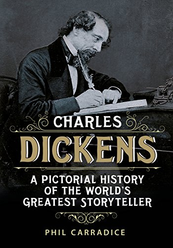 Charles Dickens: A Pictorial History of the World's Greatest Storyteller