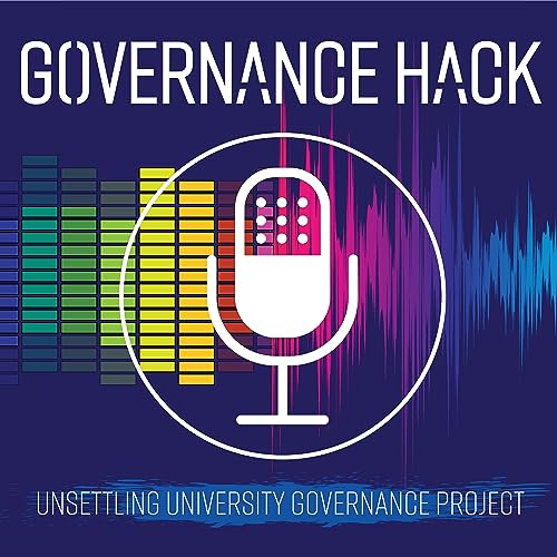 Governance Hack Episode #1 - The Unsettling University Governance Project cover art