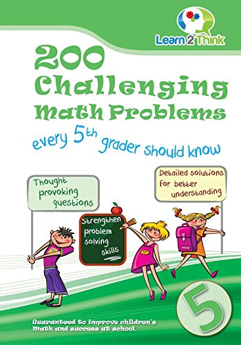 200 Challenging Math Problems Every 5Th Grader Should Know: Volume 5