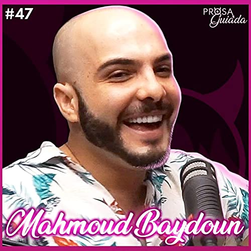 MAHMOUD BAYDOUN - Prosa Guiada #47 Podcast Por  arte de portada