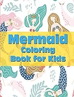Mermaid Coloring Book for Kids: Mermaids!: A Coloring and Activity Book for Kids: 50 pages B08DSYS1FR Book Cover