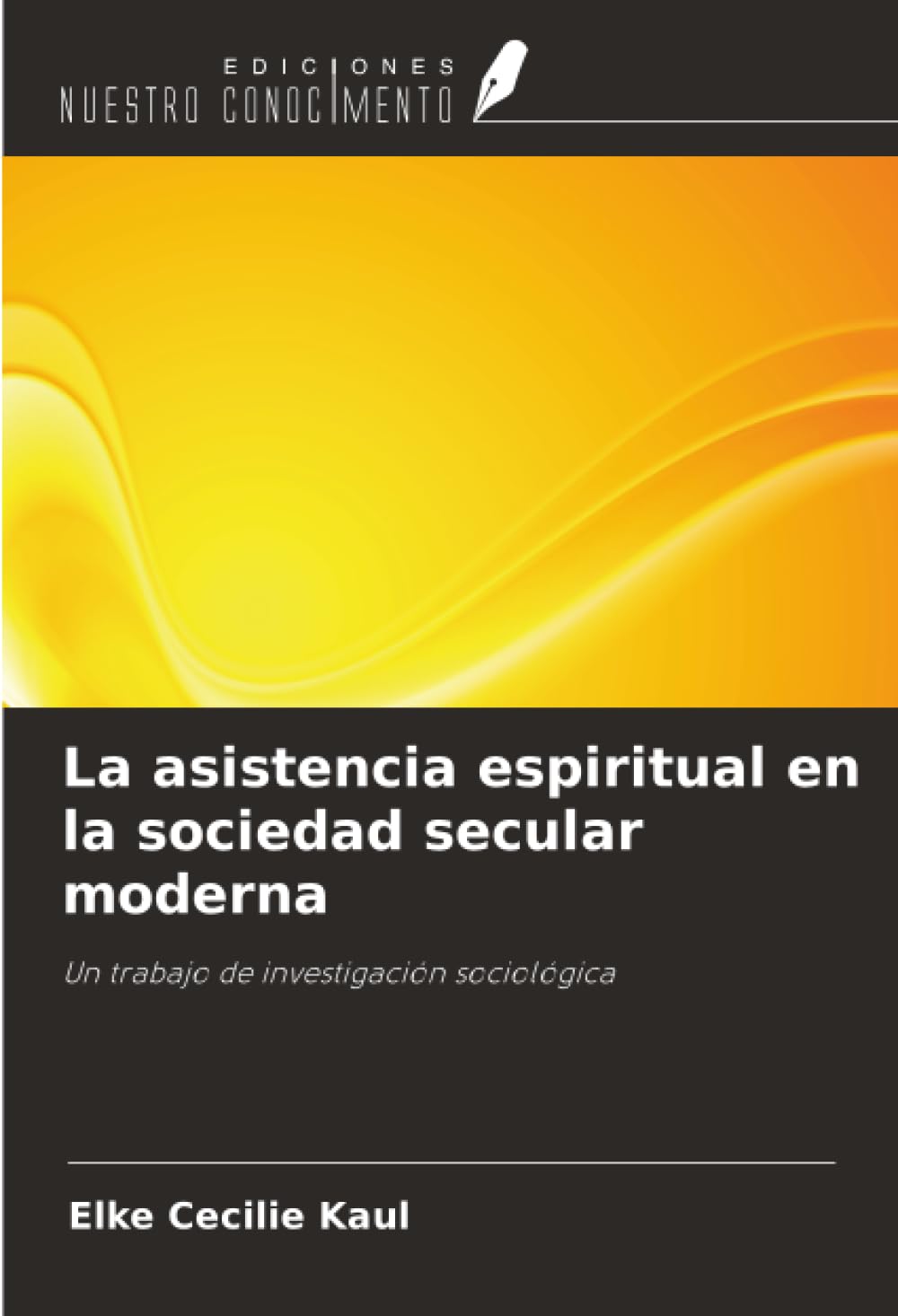 La asistencia espiritual en la sociedad secular moderna: Un trabajo de investigación sociológica