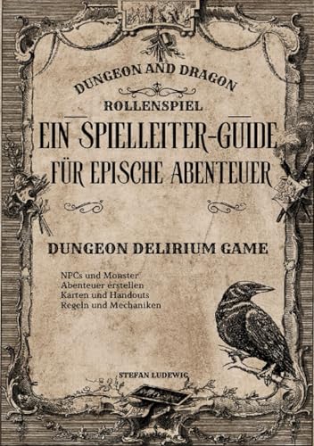 Dungeon and Dragon I Ein Spielleiter-Guide für epische Abenteuer I Das Rollenspiel: „Dungeon and Dragons: Ein Spielleiter-Guide für epische Abenteuer ... Geschichten meistern, Welten erschaffen.“