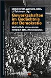 Gewerkschaften im Gedächtnis der Demokratie: Welche Rolle spielen soziale Kämpfe in der Erinnerungskultur? (Forschung aus der Hans-Böckler-Stiftung)