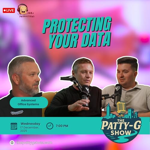 How Do You Protect Your Data? | The Patty-G Show EP. 299