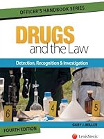 Drugs and the Law - Detection, Recognition and Investigation 1422402967 Book Cover
