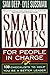 Smart Moves for People in Charge: 130 Checklists to Help You Be a Better Leader