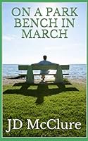On A Park Bench In March 1693037041 Book Cover