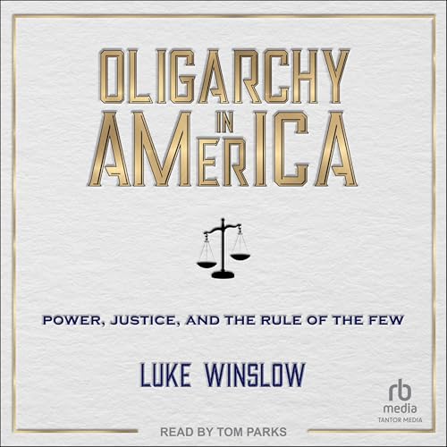 Oligarchy in America by Luke Winslow episode artwork