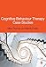 Cognitive Behaviour Therapy Case Studies