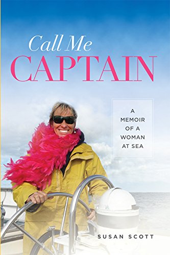 Call Me Captain: A Memoir of a Woman at Sea (Latitude 20 Books (Paperback))