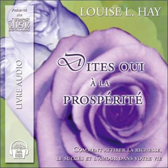 Dites oui a la prosperite / 054-2915 [Audio CD] Hay, Louise L.