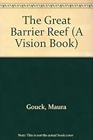 The Great Barrier Reef : Vision Books Series 1567660088 Book Cover