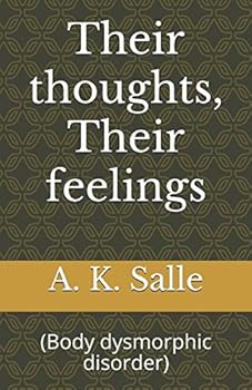 Paperback Their thoughts, Their feelings: (Body dysmorphic disorder) Book