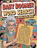 Baby Boomer Word Search: Nostalgic Large Print Hidden Messages Word Find Puzzles Book from 60s, 70s, 80s, for Adults and Seniors