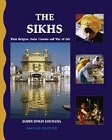 The Sikhs- Their Religion, Social Customs, and Way of Life 8190249428 Book Cover