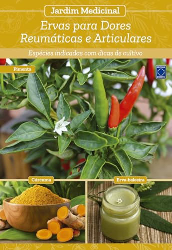 Jardim Medicinal - Volume 9: Ervas para Dores Reumáticas e Articulares