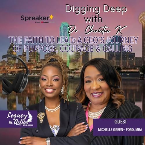 Page de couverture de &ldquo;The Faith to Lead: A CEO&rsquo;s Journey of Purpose, Courage & Calling&rdquo; with Michelle Green-Ford, MBA