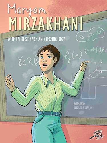 Women in Science and Technology: Maryam Mirzakhani—The Story of the First Female Mathematician to Win the Fields Medal, Grades 1-4 (24 pgs) (English Edition)