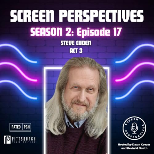Season 2 Episode 17: Steve Cuden Act 3!
