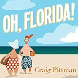 Oh, Florida!: How America's Weirdest State Influences the Rest of the Country