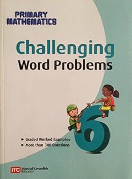 Perfect Paperback Challenging Word Problems, Grade 6 (Primary Mathematics) Book