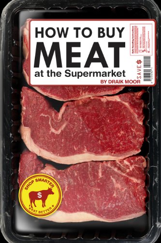 How to Buy Meat at the Supermarket (How to Buy Meat Book 1)