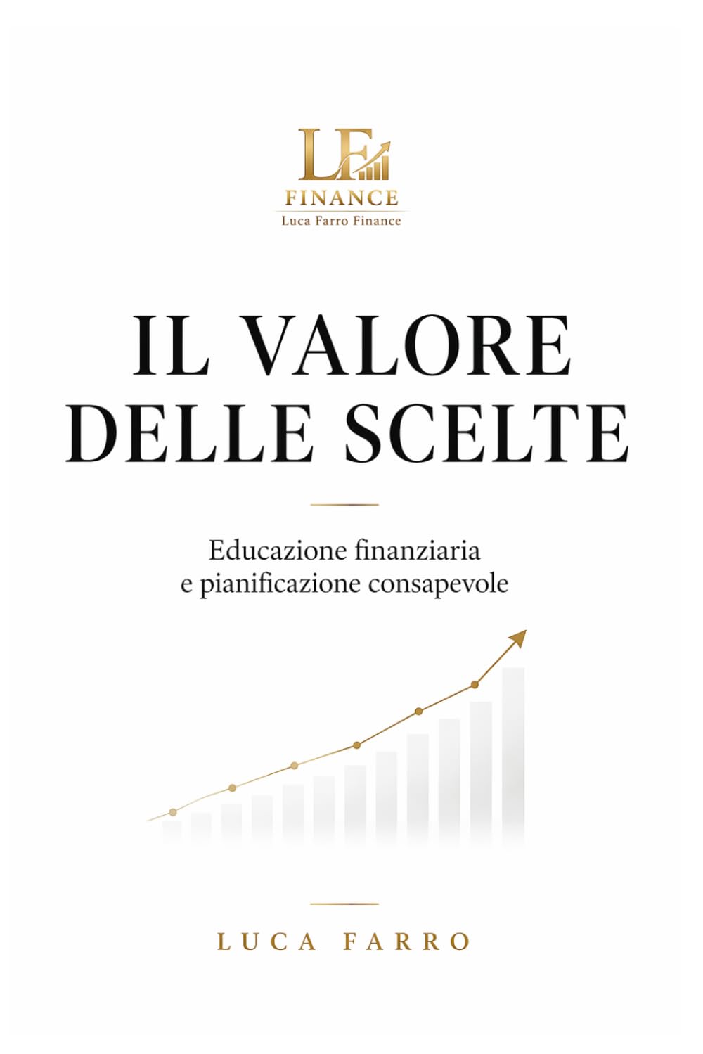 Il valore delle scelte: Educazione finanziaria e pianificazione consapevole