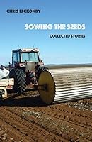 Sowing the Seeds: Collected Stories 1740279786 Book Cover