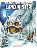 Erwachsene malbuch Land Winter Joetrust: Land Winterlandschaften Malbuch für Erwachsene mit erstaunlichen Naturlandschaften, Landszenen, Häusern einer Kleinstadt und vielem ! - Joetrust 