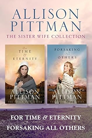 The Sister Wife Collection Sister Wife By Allison Pittman The Sister Wife Collection Sister Wife By Allison Pittman