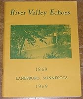 River valley echoes : Lanesboro, 1869-1969 B00410VICY Book Cover