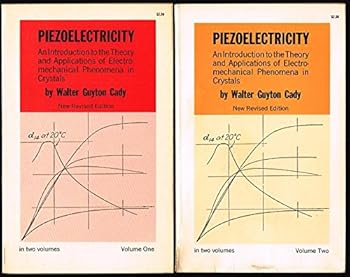 Paperback Piezoelectricity: Introduction to Theory and Applications of Electromechanical Phenomena in Crystals (2 Volumes) Book