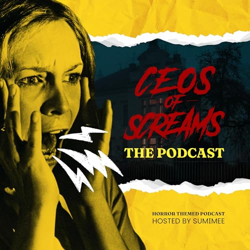 Couverture de CEOs of Screams - The Podcast